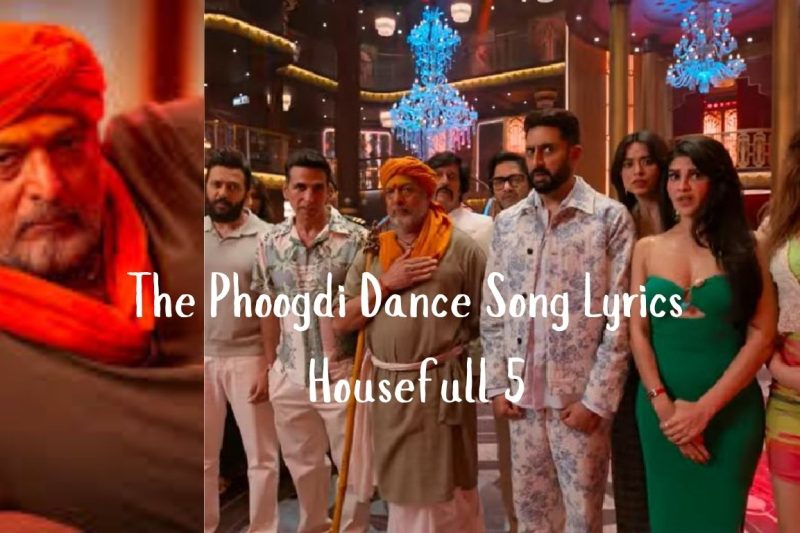 The Phoogdi Dance Song Lyrics – Housefull 5